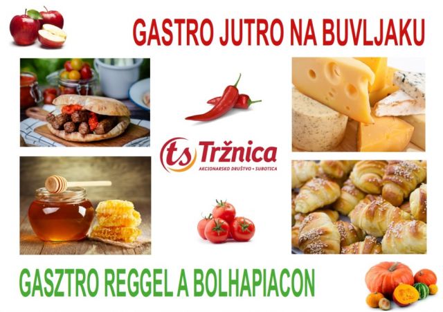 “GASTRO JUTRO NA BUVLJAKU“ - nedelja 29. oktobra 2023. godine